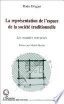 La représentation de l'espace de la société traditionnelle