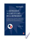 La répression de l’art et l'art de la répression : la profanation de la religion à l'épreuve des mutations du droit pénal au sujet du blasphème et de la protection des identités religieuses