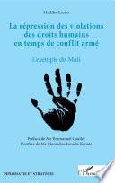 La répression des violations des droits humains en temps de conflit armé