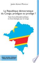 La République démocratique du Congo, prodigue ou prodige ?