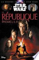 La République, épisodes I, II, III