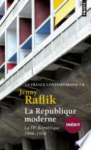 La république moderne. La IVe République (1946-1958)