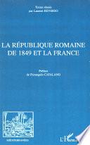 La République romaine de 1849 et la France