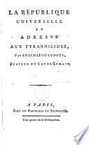 La république universelle ou adresse aux tyrannicides