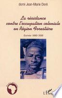 La résistance contre l'occupation coloniale en région forestière