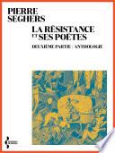 La Résistance et ses poètes. Deuxième partie, Anthologie