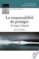 La responsabilité de protéger : écologie et dignité