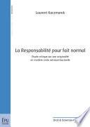 La Responsabilité pour fait normal