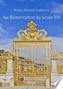 La Résurrection de Louis XIV
