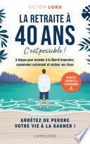 La retraite à 40 ans, c'est possible !