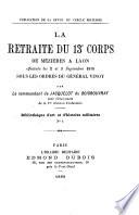 La retraite du 13e corps de Mézières à Laon, effectuée les 2 et 3 septembre 1870, sous les ordres du général Vinoy