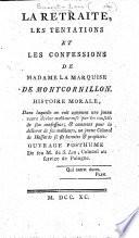 La Retraite, les Tentations et les Confessions de Madame la Marquise de Montcornillon. Histoire morale ... Ouvrage posthume de feu M. de S. Leu, Colonel au service de Pologne. [By Th. I. Duvernet.]