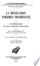 La révélation d'Hermès Trismégiste: L'astrologie et les sciences occultes