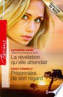 La révélation qu'elle attendait - Prisonnière de son regard