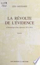 La révolte de l'évidence (chronologie d'une réflexion 1973-1993)