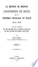 La révolte de Messine, l'expédition de Sicile et la politique française en Italie (1674-1678)