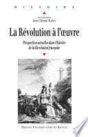 La Révolution à l'œuvre
