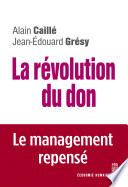 La Révolution du don. Le management repensé à la lumière de l'anthropologie