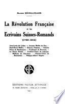 La révolution française et les écrivains suisses-romands (1789-1815) ...