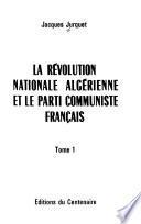 La révolution nationale algérienne et le Parti communiste français