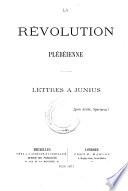 La Révolution plébéienne. Lettres à Junius