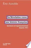 La Révolution russe, une histoire française
