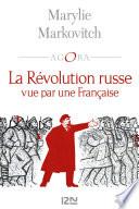 La Révolution Russe vue par une Française