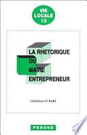 La rhetorique du maire entrepreneur