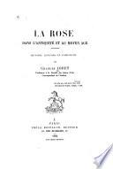 La rose dans l'antiquité et au moyen âge