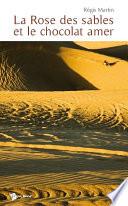 La Rose des sables et le chocolat amer