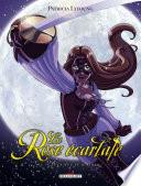 La Rose Ecarlate T02 - Je veux que tu m'aimes