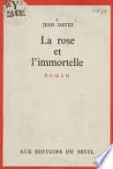 La rose et l'immortelle