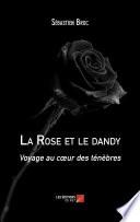 La Rose et le dandy