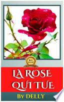LA ROSE QUI TUE