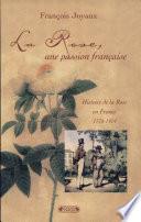 La rose, une passion française (1778-1914)