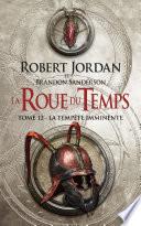 La Roue du Temps, T12 : La Tempête imminente