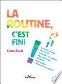 La routine, c'est fini !