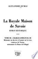 La royale maison de Savoie: Charles-Emmanuel III ou La France et l'Italie depuis 1730 jusqu'a 1773