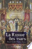 La Russie des Tsars : d'Ivan le Terrible à Vladimir Poutine