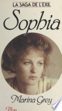 La saga de l'exil (1). Sophia