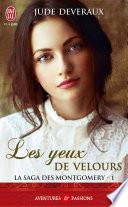 La saga des Montgomery (Tome 1) - Les yeux de velours