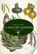 La saga des Vilmorin. Grainiers depuis 1773
