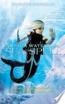 La Saga waterfire - Tome 4 - Sea spell