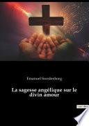 La sagesse angélique sur le divin amour
