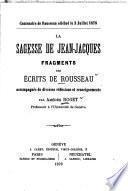 La Sagesse de Jean-Jacques Fragments des Ecrits de Rousseau