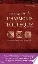 La sagesse de l'harmonie toltèque