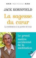 La sagesse du coeur - contient 6 méditations audio offertes