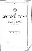 La Saincte Bible françoise selon la vulgaire latine ...