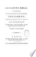 La Sainte Bible, contenant l'Ancien et le Nouveau Testament, traduite en françois sur la vulgate, par M. Le Maistre De Sacy. Nouvelle édition, ornée de 300 figures, gravées d'apès les dessins de M. Marillier