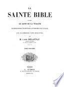 La sainte bible d'après le latin de la vulgate et les meilleures traductions autorisées par l'église